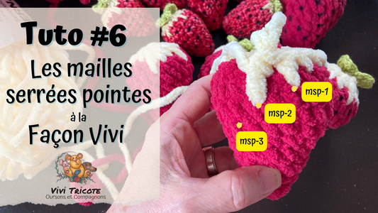 TUTO #6 Les mailles serrées pointes-façon Vivi