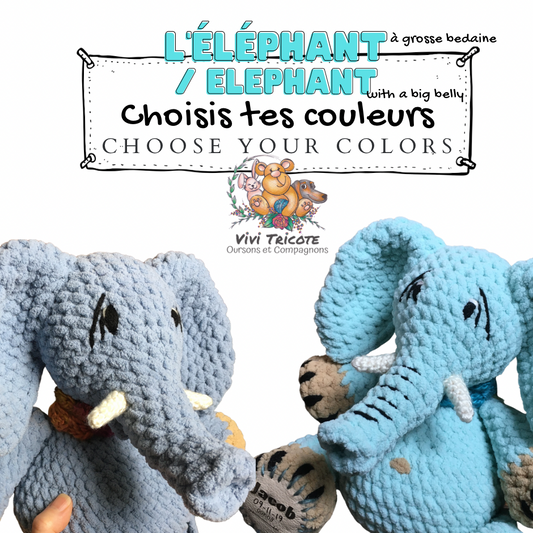 PRÉ COMMANDE - L’ÉLÉPHANT à grosse bedaine - CHOISIS TES COULEURS