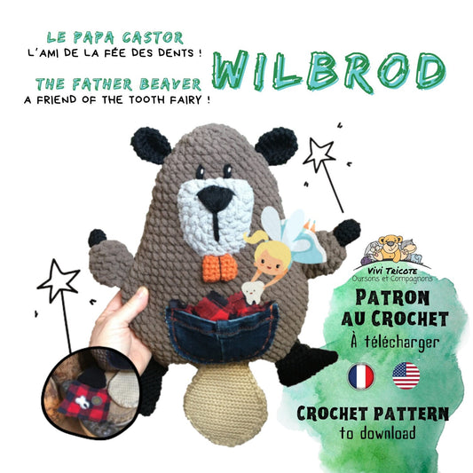 WILBROD le papa castor, Patron au crochet à télécharger, PDF Français et Anglais
